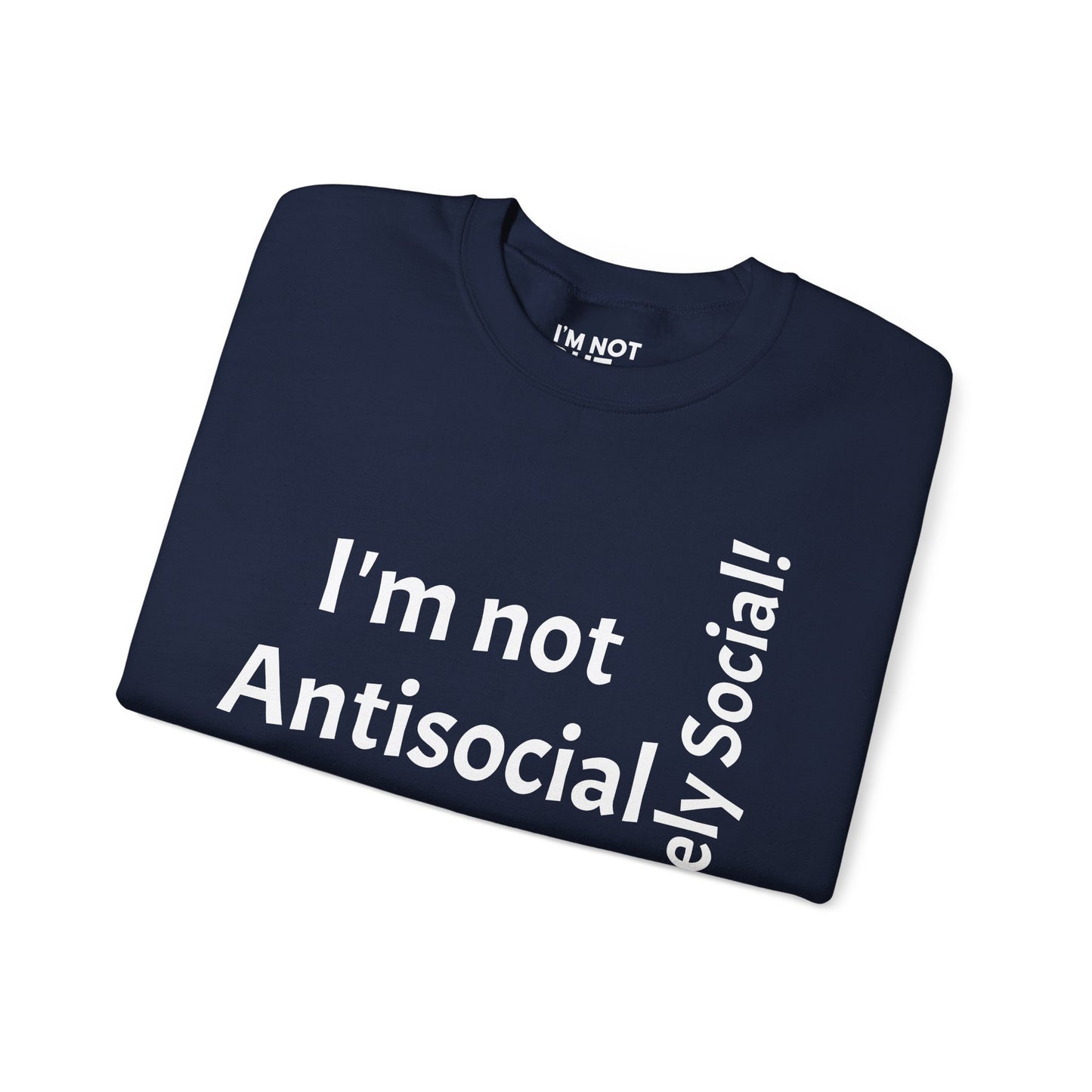 « Je ne suis pas antisocial, mais sélectivement social ! » - Sweat-shirt unisexe Heavy Blend™