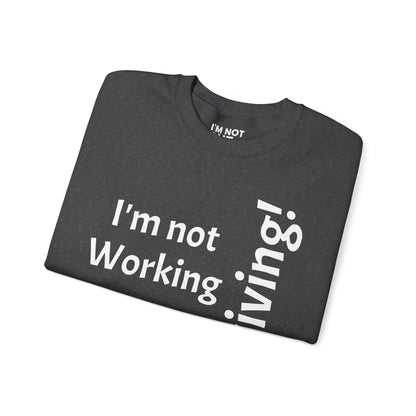 "I'm Not Working, But... Surviving!" - Sweatshirt Unissexo Heavy Blend™