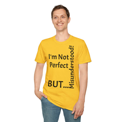 I'm Not Perfect, But Misunderstood! - T-Shirt Unissexo de Algodão Suave