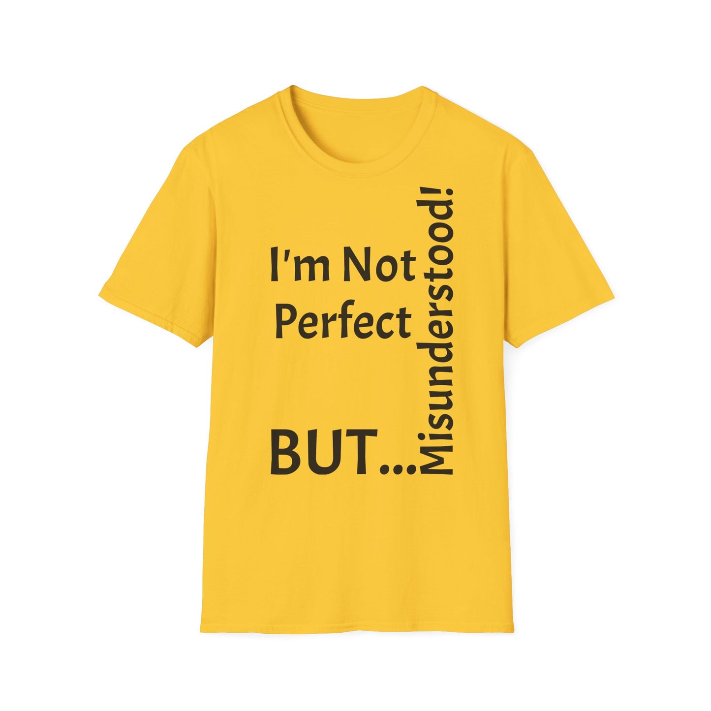 I'm Not Perfect, But Misunderstood! - T-Shirt Unissexo de Algodão Suave