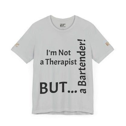 "I'm Not a Therapist, But a Bartender!" - T-shirt Unissexo Clássico