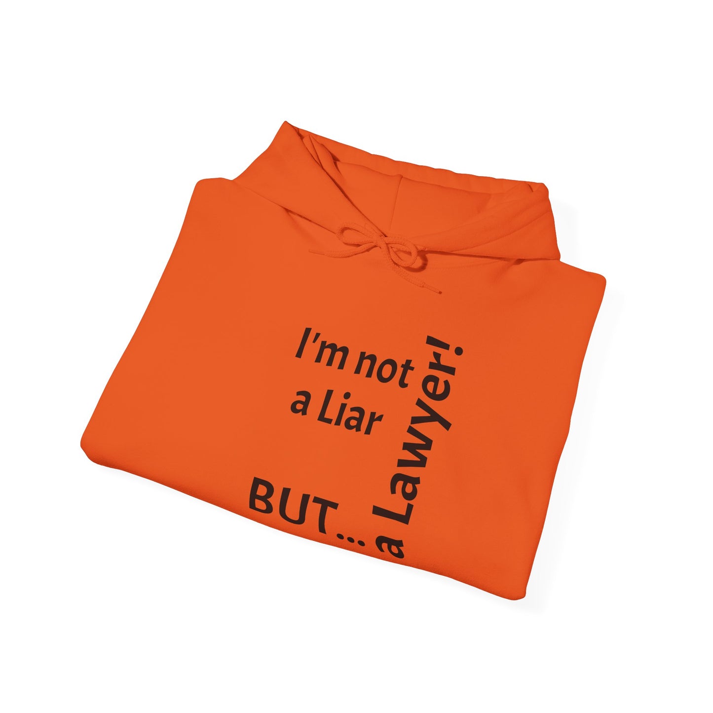 "I'm Not a Liar, But... a Lawyer!" - Sweatshirt Unissexo Heavy Blend™ com Capuz