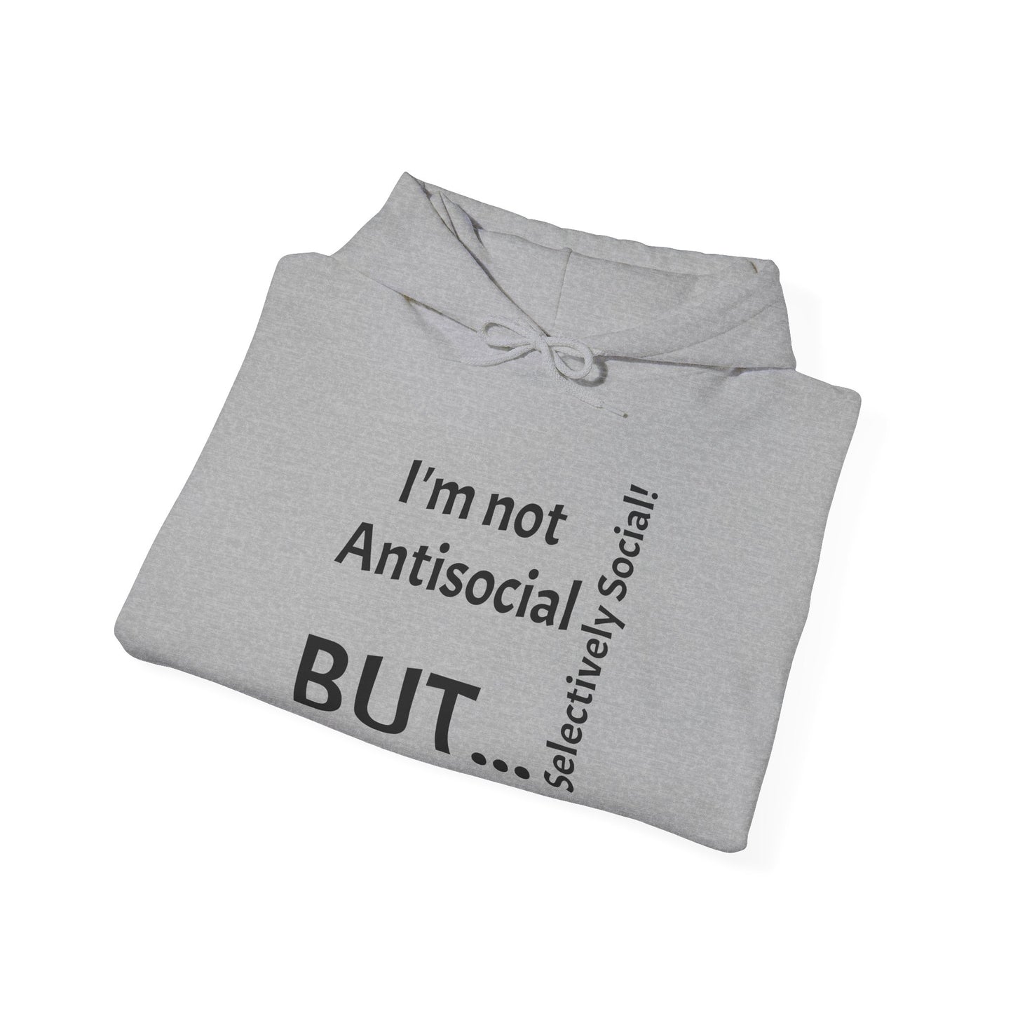 "I'm Not Antisocial, But... Selectively Social!" - Sweatshirt Unissexo Heavy Blend™ com Capuz