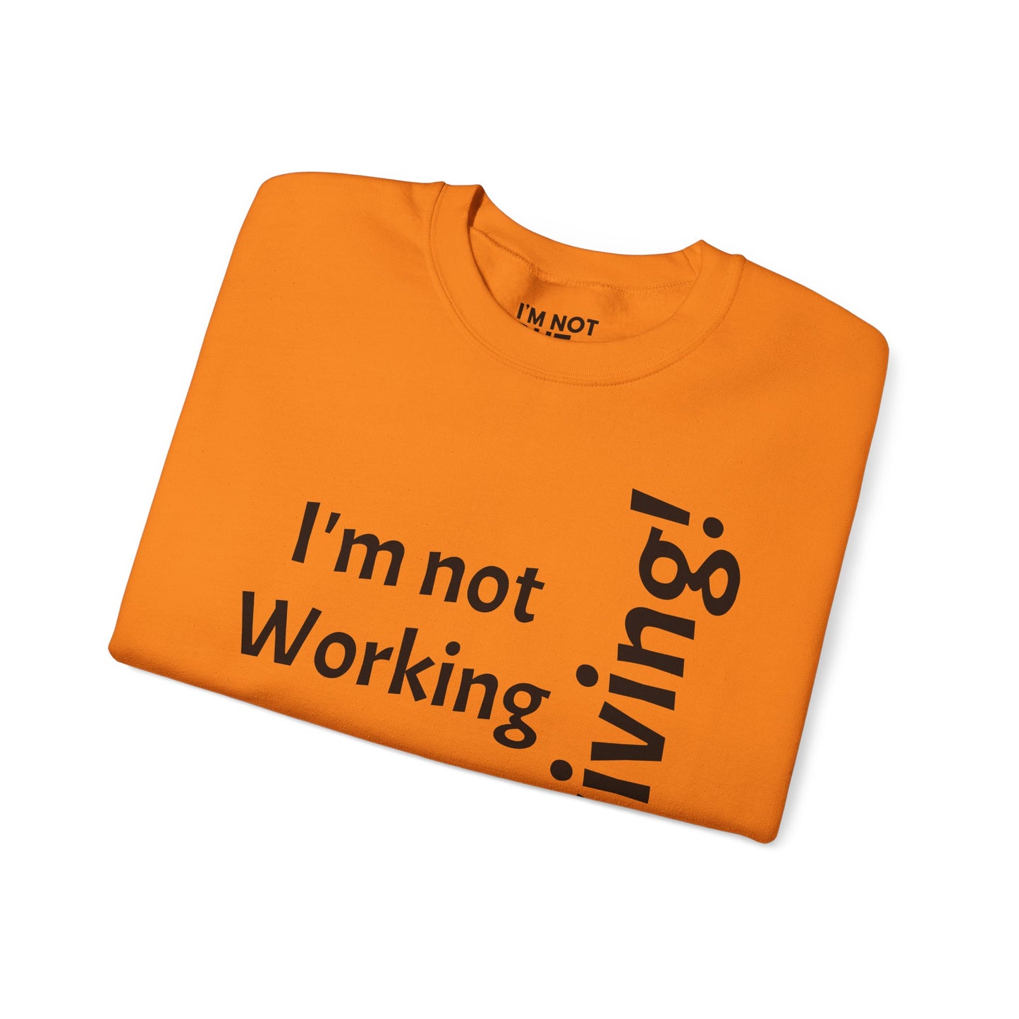 "I'm Not Working, But... Surviving!" - Sweatshirt Unissexo Heavy Blend™