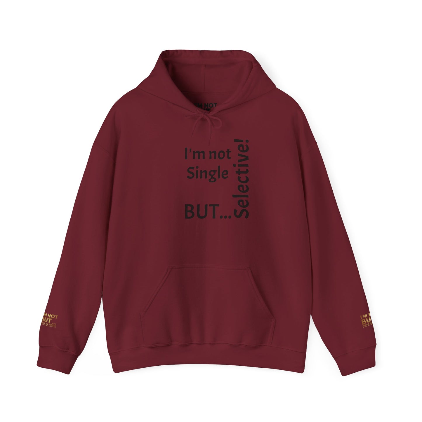 "I'm Not Single, But... Selective!" - Sweatshirt Unissexo Heavy Blend™ com Capuz