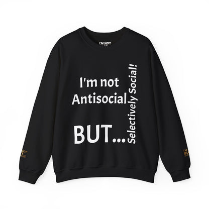 "I'm Not Antisocial, But Selectively Social!" - Sweatshirt Unissexo Heavy Blend™