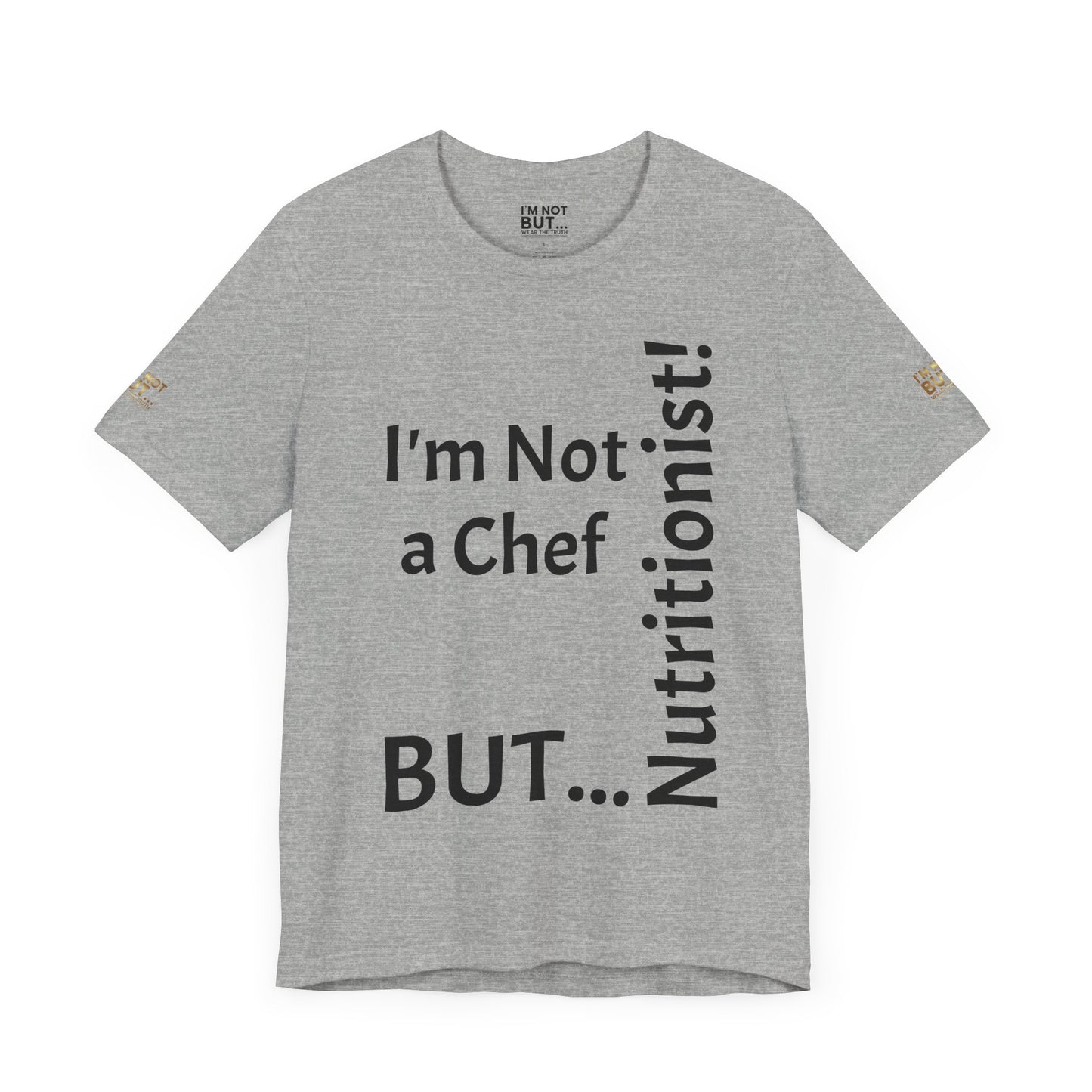 "I'm Not a Chef, But a Nutritionist!" - T-shirt Unissexo Clássico