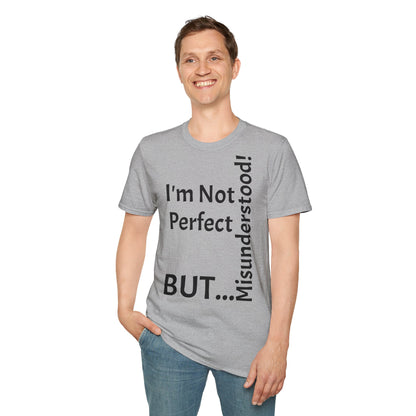 I'm Not Perfect, But Misunderstood! - T-Shirt Unissexo de Algodão Suave