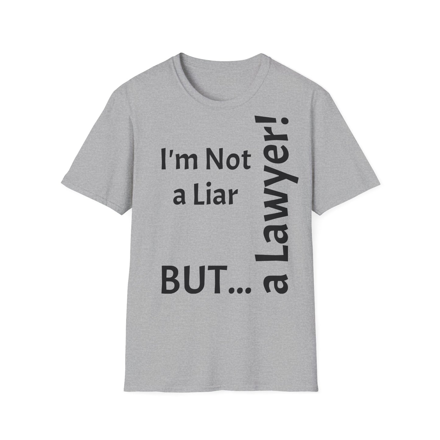 "I'm Not a Liar, But... a Lawyer!" - T-Shirt Unissexo de Algodão Suave