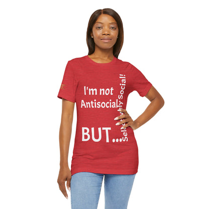 "I'm Not Antisocial, But Selectively Social!" - T-shirt Unissexo Clássico