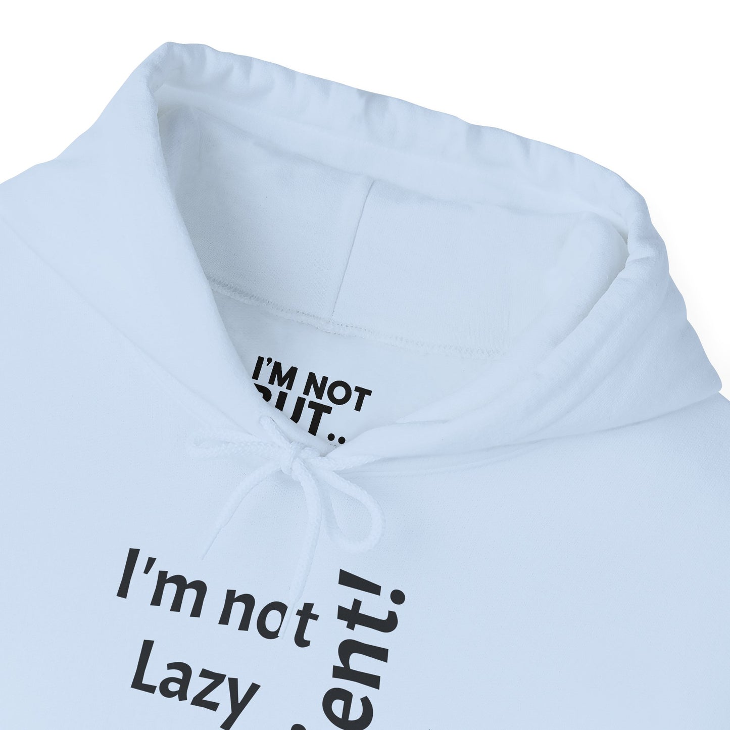 "I'm not Lazy, But... Efficient!" - Sweatshirt Unissexo Heavy Blend™ com Capuz