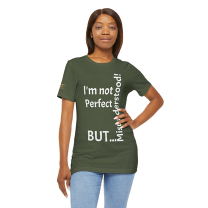 "I'm not perfect, but misunderstood!" - T-shirt Unissexo Clássico