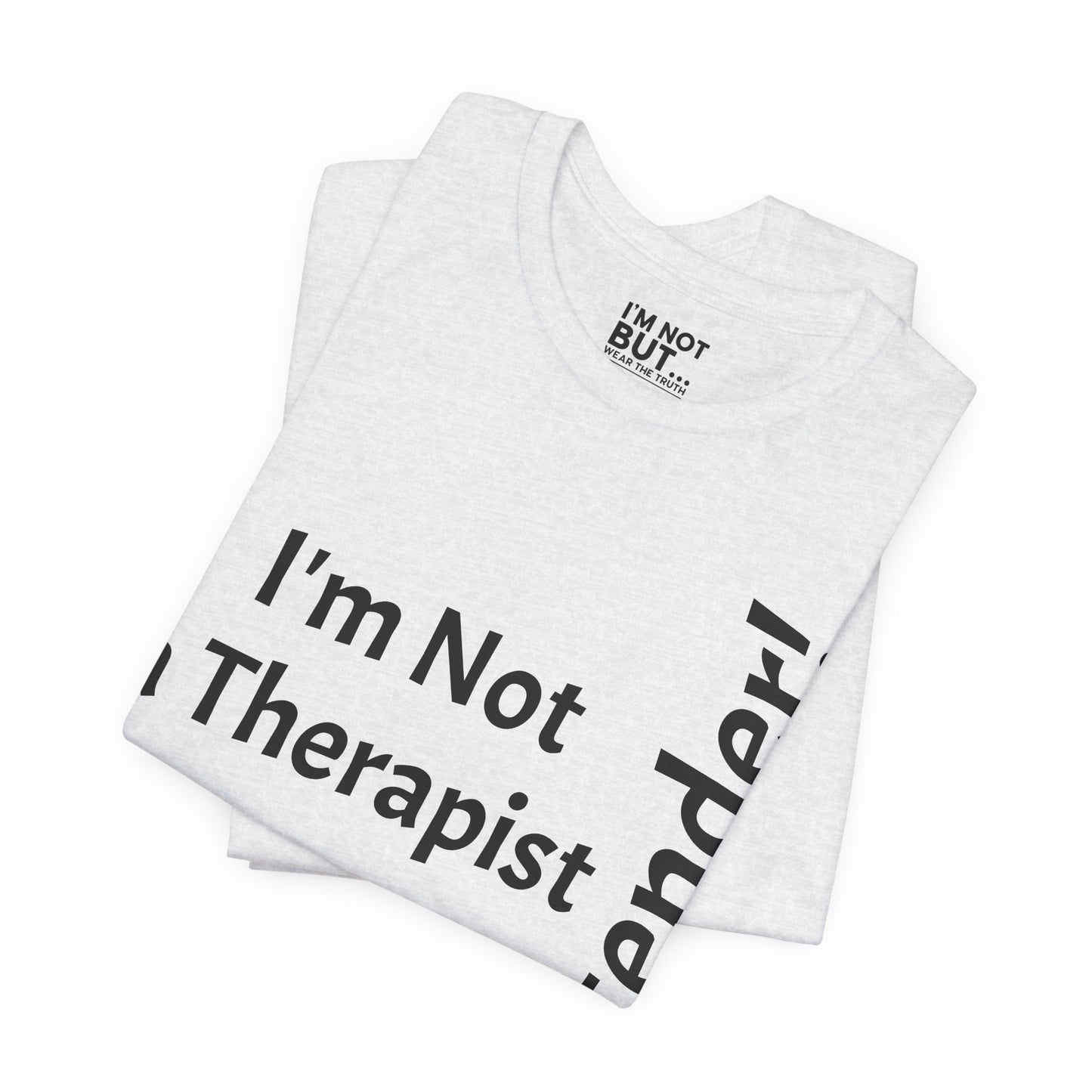 "I'm Not a Therapist, But a Bartender!" - T-shirt Unissexo Clássico