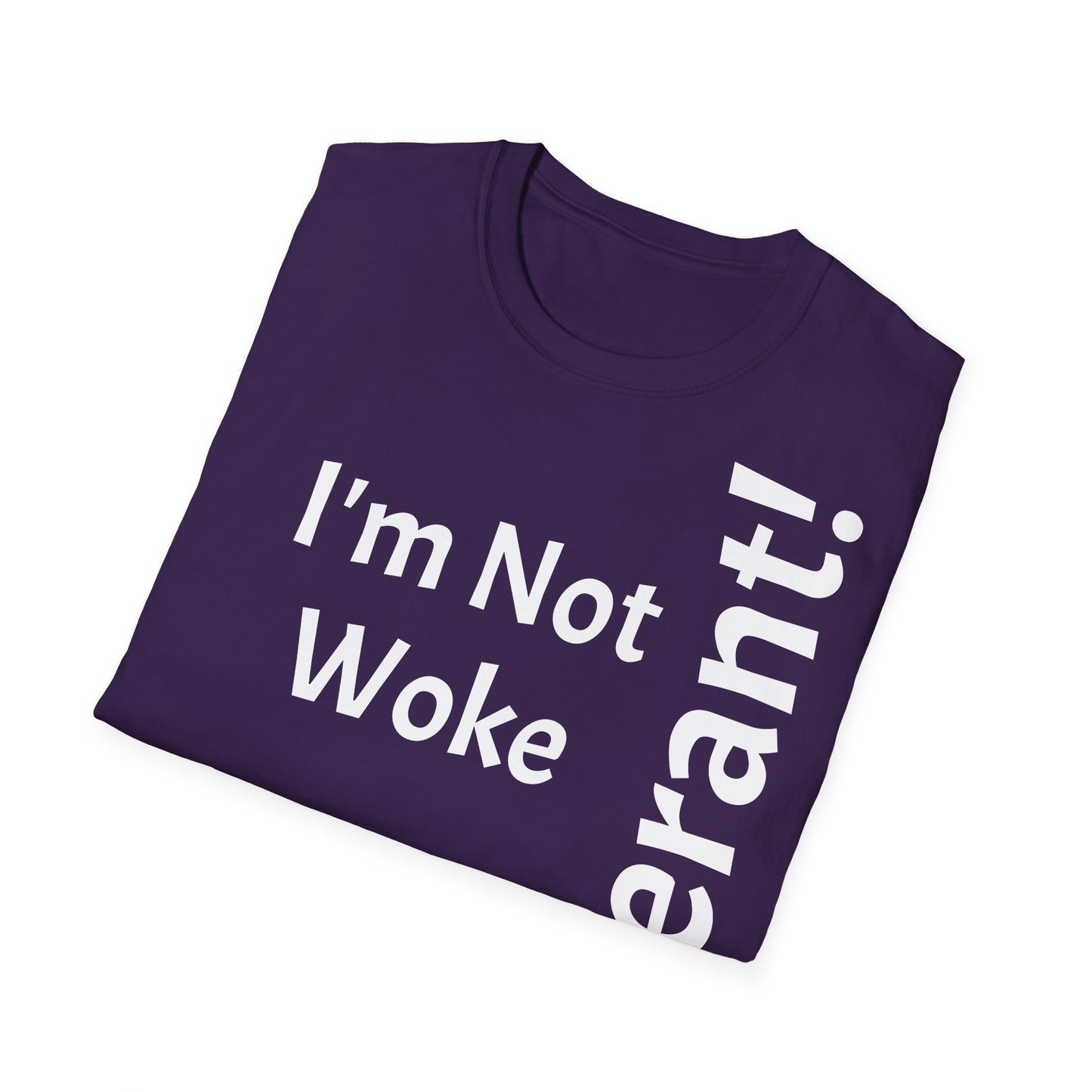 "I'm Not Woke, But Tolerant!" - T-Shirt Unissexo de Algodão Suave