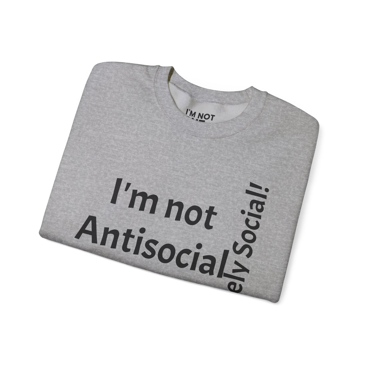 "I'm Not Antisocial, But Selectively Social!" - Sweatshirt Unissexo Heavy Blend™