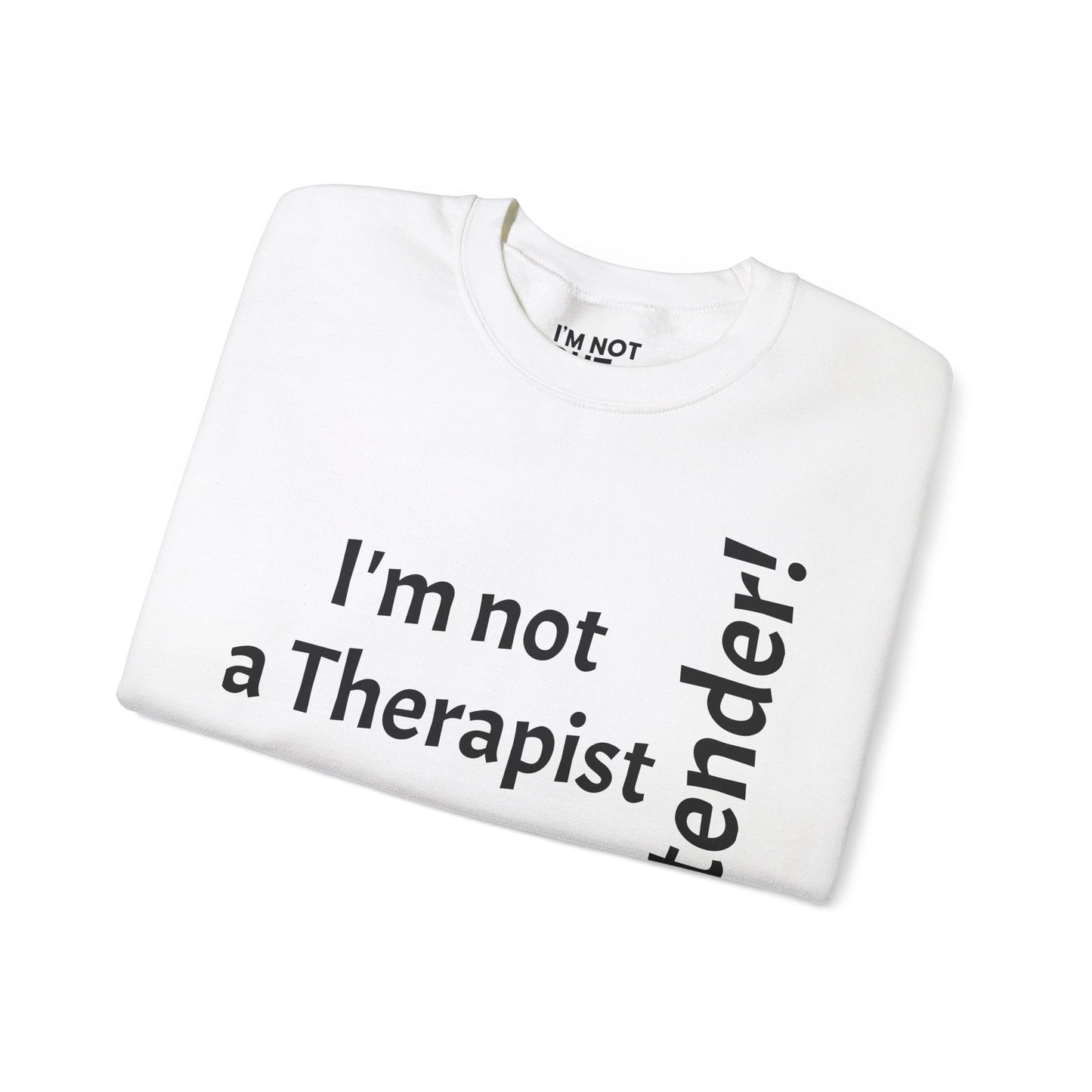 "I'm Not a Therapist, But a Bartender!" - Sweatshirt Unissexo Heavy Blend™